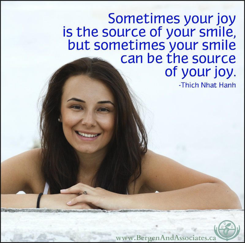 Bergen and Associates Counselling poster by Hanh: Sometimes your joy is the source of your smile, but sometimes your smile can be the source of your joy.